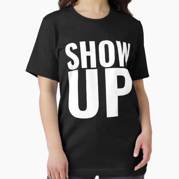 Item preview, “SHOW UP” motivational quote -white text designed and sold by gobbieshoppe.