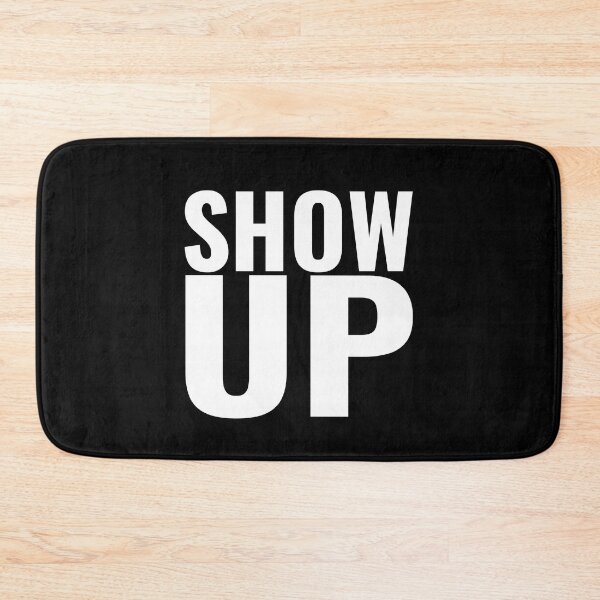 Item preview, “SHOW UP” motivational quote -white text designed and sold by gobbieshoppe.