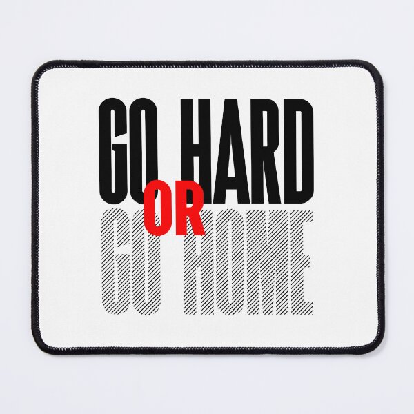 Item preview, Go hard or go home  designed and sold by 5thseason-shop.