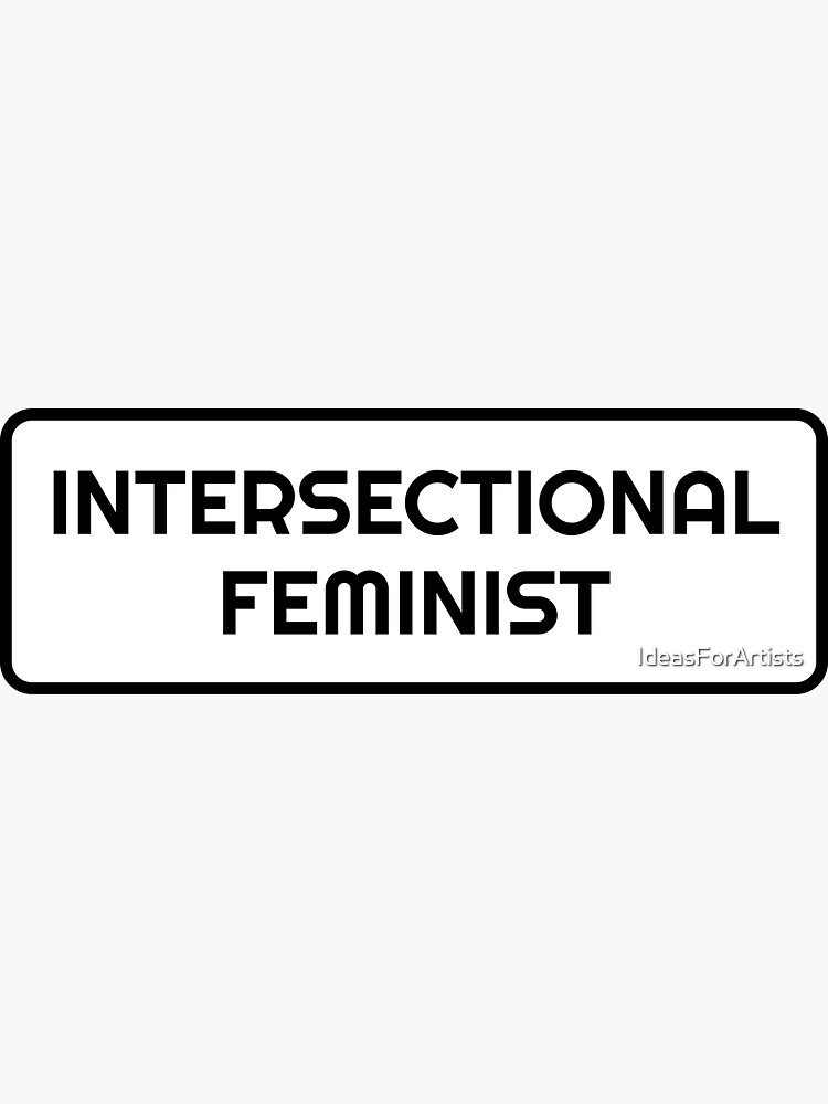 Intersectional Feminist Support Full Equality For All Women Sticker For Sale By 2291