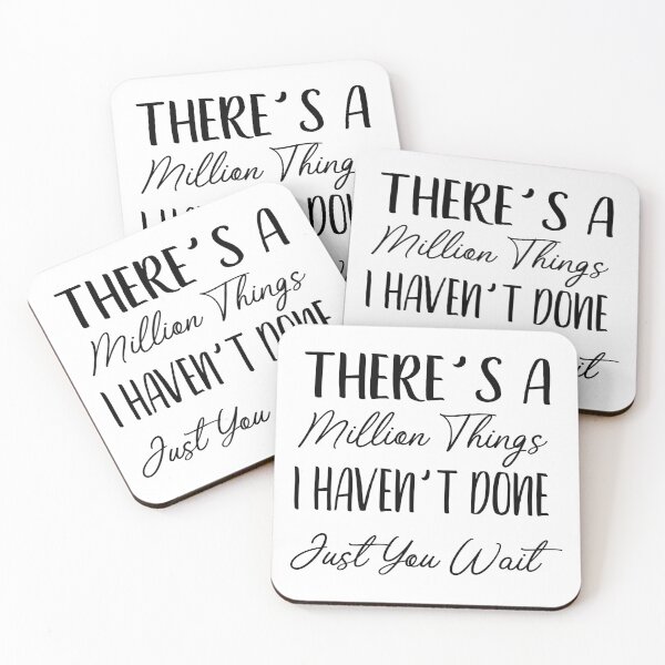 Item preview, There's A Million Things I Haven't Done Just You Wait designed and sold by RedJazz.