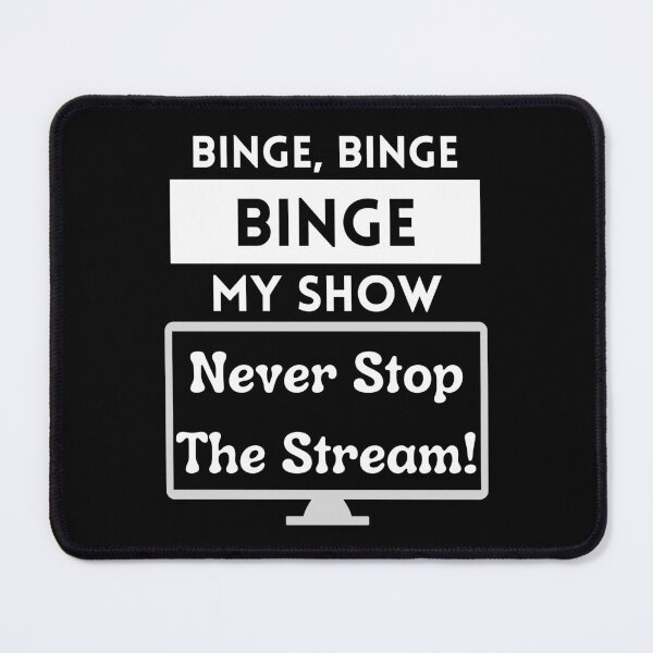 Item preview, Binge My Show - Song Funny Streaming Black designed and sold by Smagnaferous.