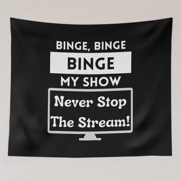 Item preview, Binge My Show - Song Funny Streaming Black designed and sold by Smagnaferous.