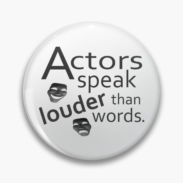Item preview, Actors Speak Louder Than Words designed and sold by Thogek.
