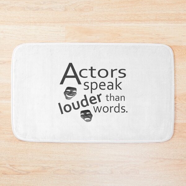Item preview, Actors Speak Louder Than Words designed and sold by Thogek.