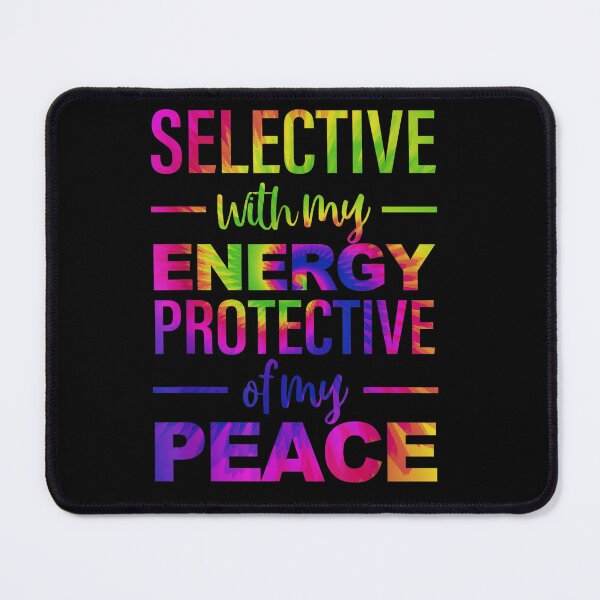 Item preview, Selective With My Energy Protective Of By Peace Quote designed and sold by ElizabethxJime.