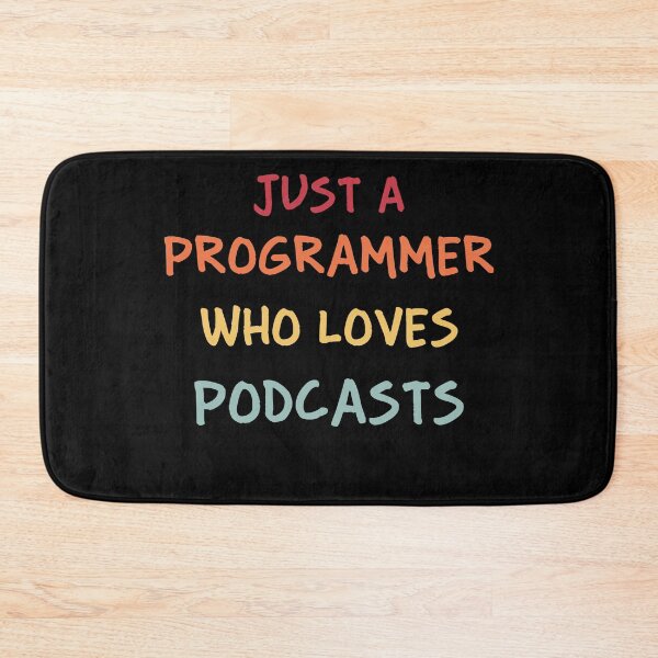 Item preview, Funny Programmer Gift | Funny Software Developer Gift | Funny Coder Gift | Just A Programmer Who Loves Podcasts designed and sold by campingforge.