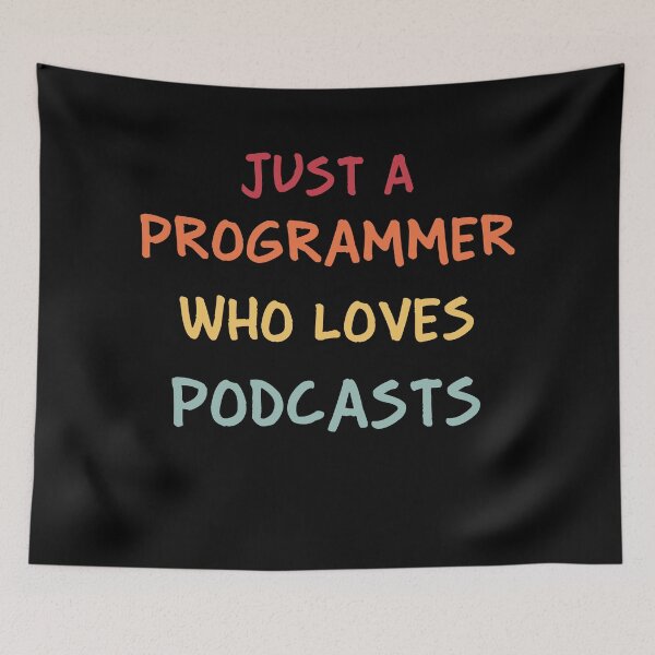 Item preview, Funny Programmer Gift | Funny Software Developer Gift | Funny Coder Gift | Just A Programmer Who Loves Podcasts designed and sold by campingforge.