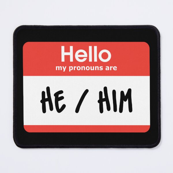 Item preview, Hello My Pronouns Are He Him designed and sold by everything4eva.