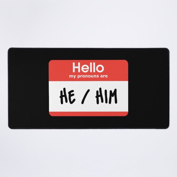 Item preview, Hello My Pronouns Are He Him designed and sold by everything4eva.