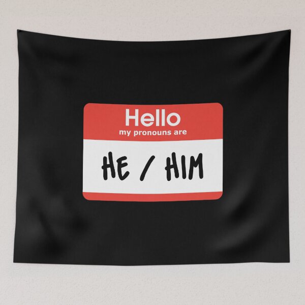 Item preview, Hello My Pronouns Are He Him designed and sold by everything4eva.