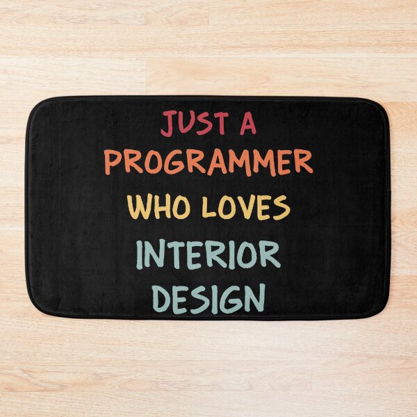 Item preview, Funny Programmer Gift | Funny Software Developer Gift | Funny Coder Gift | Just A Programmer Who Loves Interior Design designed and sold by campingforge.