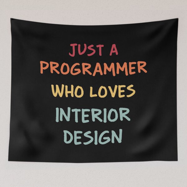 Item preview, Funny Programmer Gift | Funny Software Developer Gift | Funny Coder Gift | Just A Programmer Who Loves Interior Design designed and sold by campingforge.