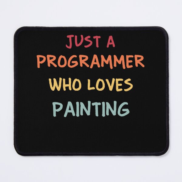 Item preview, Funny Programmer Gift | Funny Software Developer Gift | Funny Coder Gift | Just A Programmer Who Loves Painting designed and sold by campingforge.