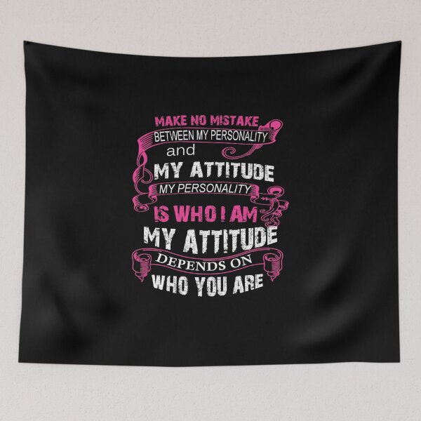 Item preview, MAKE NO MISTAKE BETWEEN MY PERSONALITY AND MY ATTITUDE designed and sold by antipatic.