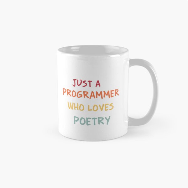 Item preview, Funny Programmer Gift | Funny Software Developer Gift | Funny Coder Gift | Just A Programmer Who Loves Poetry designed and sold by campingforge.