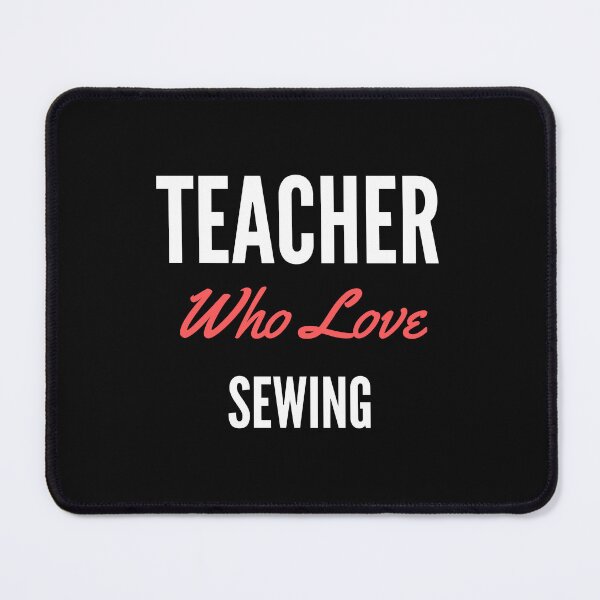 Item preview, Teacher who love sewing designed and sold by wearebnw.