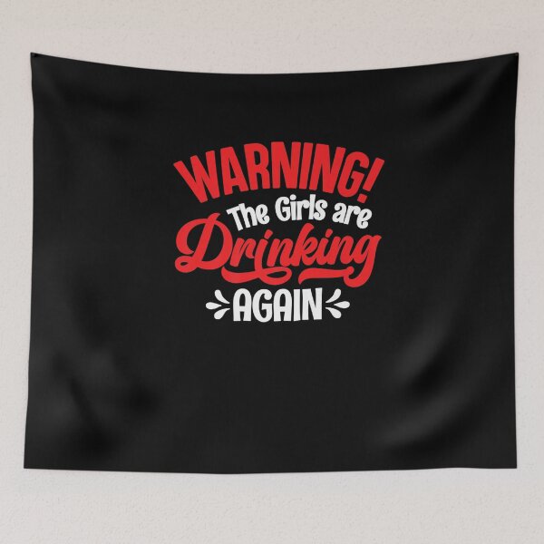 Item preview, Warning The Girls are Drinking Again Premium designed and sold by NikkiBergs.