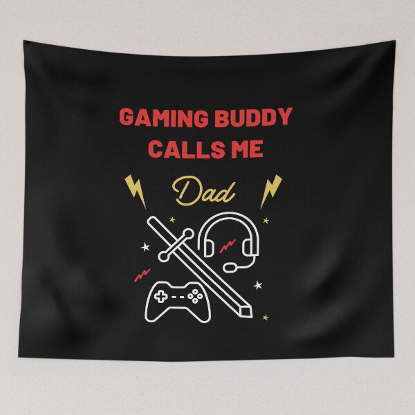 Item preview, my gaming buddy calls me dad, best gaming buddy, i am the best gamer, gaming is my job !  designed and sold by mustafatolba16.