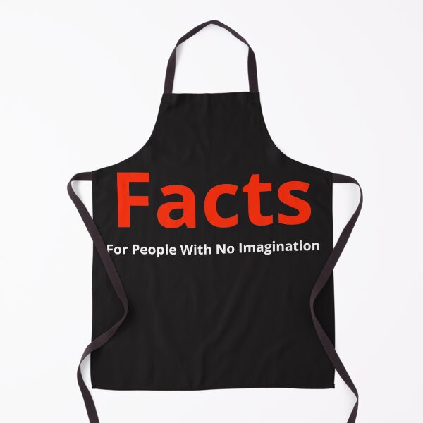 Item preview, Facts Are For People With No Imagination Humor designed and sold by TastySpace.