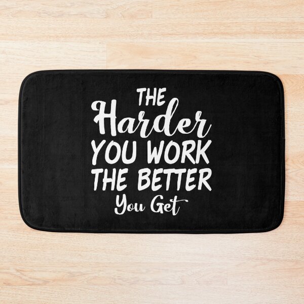 Item preview, The Harder You Work The Better You Get designed and sold by finchestee.