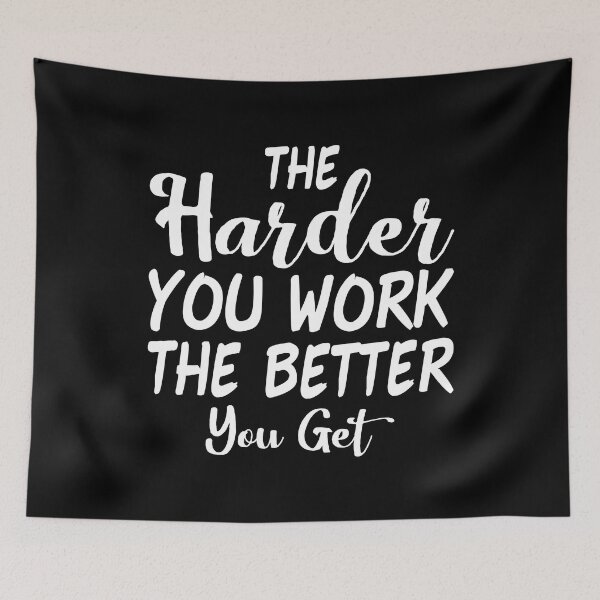Item preview, The Harder You Work The Better You Get designed and sold by finchestee.