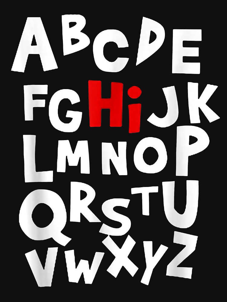 Back To School Hi Alphabet Letters T Shirt For Women Men Back To School Hi Alphabet Letters T Shirt For Women Men