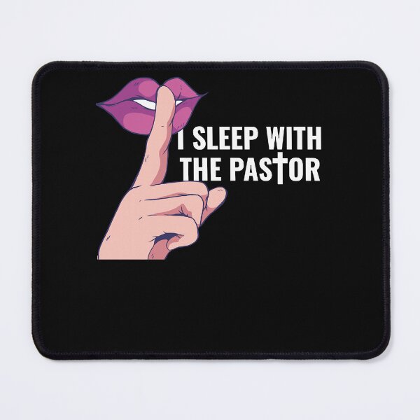 Item preview, I Sleep With The Pastor Funny Pastor Gift designed and sold by depnerlbcaddyw1.