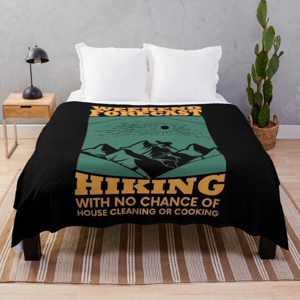 Item preview, Weekend Forecast Hiking With No Chance Of House Cleaning designed and sold by jothi-designers.