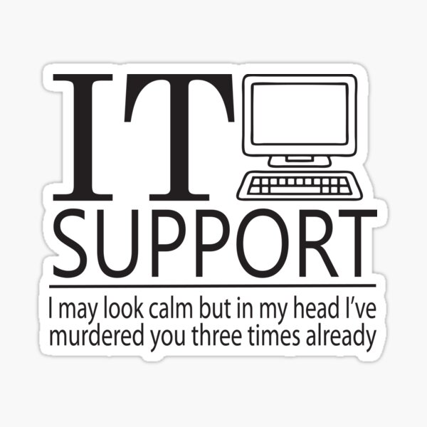 Item preview, IT Support Designs designed and sold by DistractedNerds.