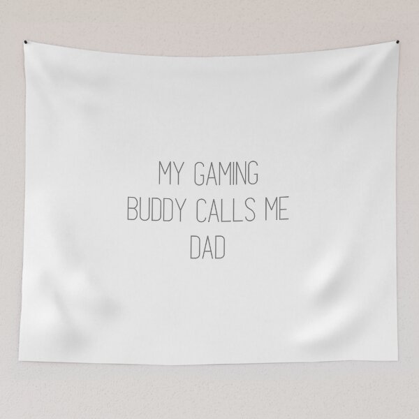 Item preview, My Gaming Buddy Calls me dad designed and sold by CreeDesigns723.