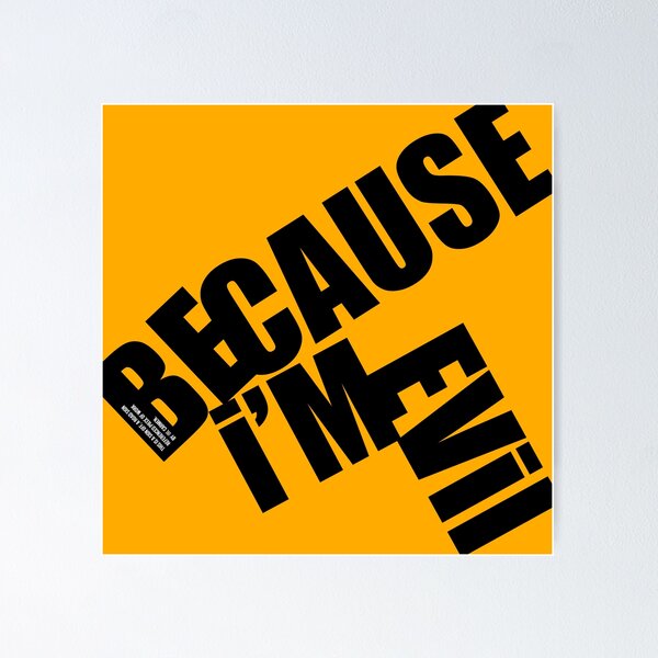 Item preview, Because I'm Evil SIGN-OFF designed and sold by MAGDALENE CARMEN.