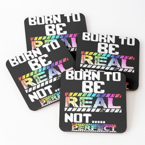 Item preview, BORN TO BE REAL NOT PERFECT designed and sold by NaokiMitawa.