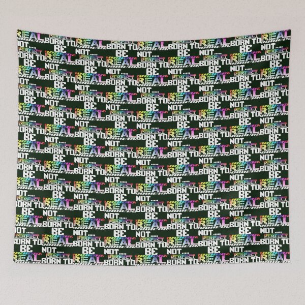 Item preview, BORN TO BE REAL NOT PERFECT designed and sold by NaokiMitawa.