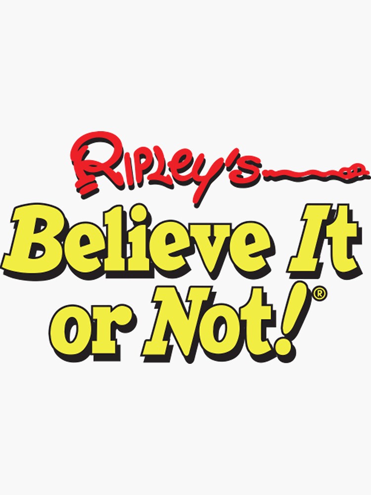 "Ripley's Believe It Or Not" Sticker for Sale by NaokiMitawa Redbubble