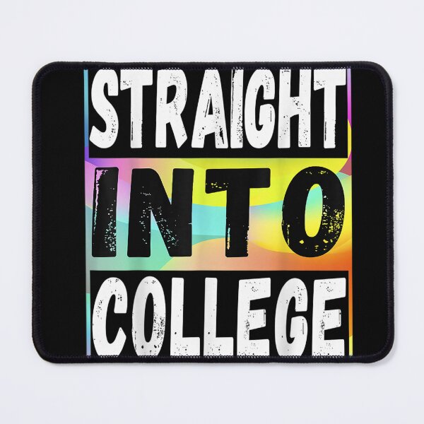 Item preview, Straight Into College Shirt Back To School Gifts T-Shirt designed and sold by BestgenAlbrecht.