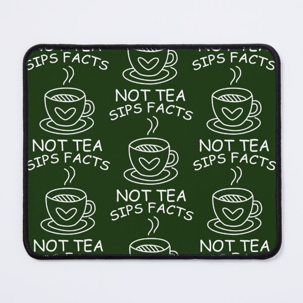 Item preview, SIPS FACTS NOT TEA Funny Gossip Meme designed and sold by NaokiMitawa.