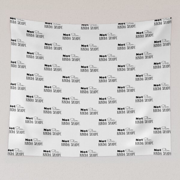 Item preview, Not Slim. Kinda Shady designed and sold by NaokiMitawa.