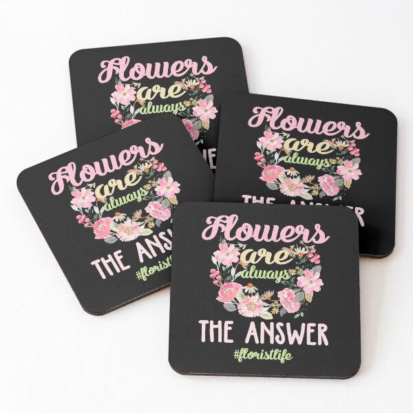 Item preview, Flowers Are Always The Answer Florist Life designed and sold by Teapot-art.