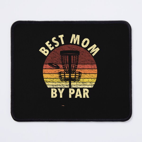 Item preview, BEST MOM BY PAR FUNNY DISC GOLFER MOM DISC GOLFING designed and sold by sobriowslen.