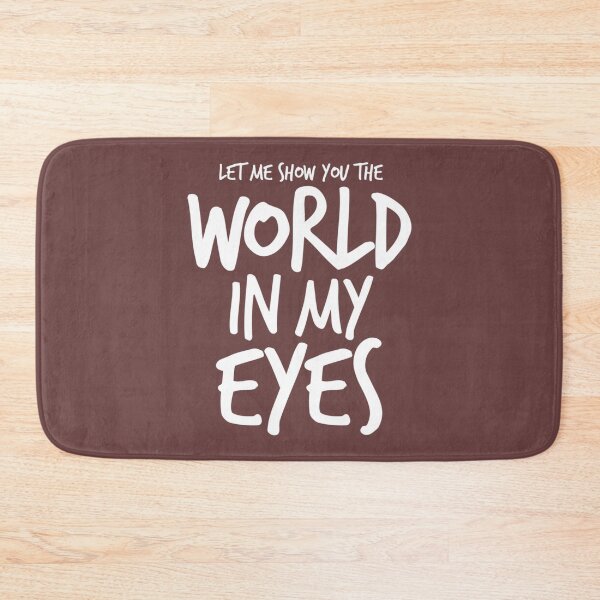Item preview, Let me show you the World In My Eyes   designed and sold by GamineRag.
