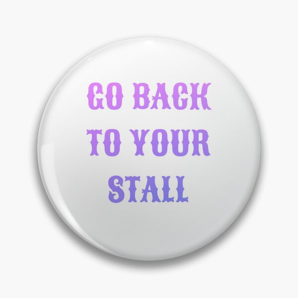 Item preview, Go Back To Your Stall Funny saying Purple Gradient designed and sold by PoppysPrintings.