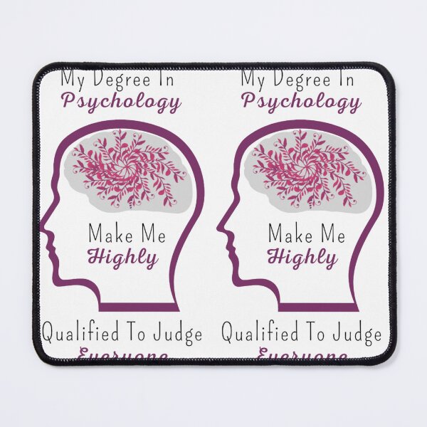 Item preview, My Degree In Psychology Make Me Highly Qualified To Judge Everyone designed and sold by Legendario00.