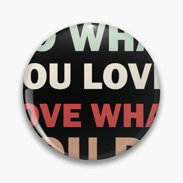 Item preview, Do What You Love, Love What You Do designed and sold by faishalwira.