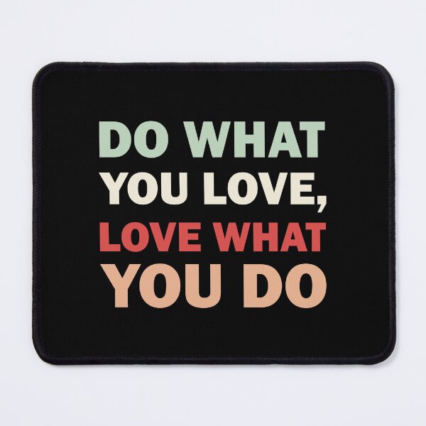 Item preview, Do What You Love, Love What You Do designed and sold by faishalwira.