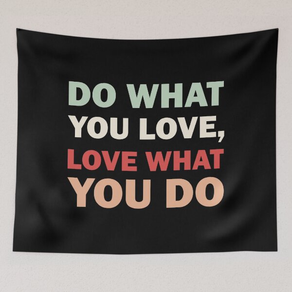 Item preview, Do What You Love, Love What You Do designed and sold by faishalwira.