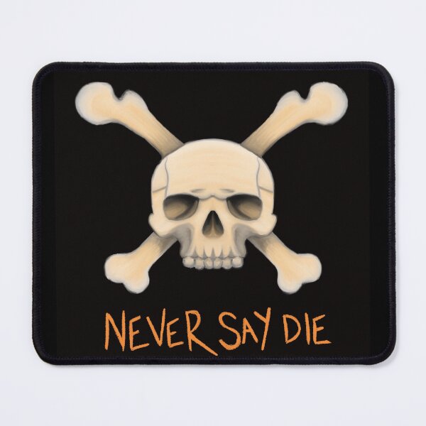 Item preview, Never Say Die designed and sold by 01rleary83.
