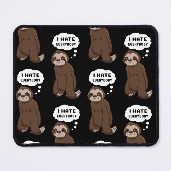 Item preview, I hate everybody Sloth thinking designed and sold by jonmlam.