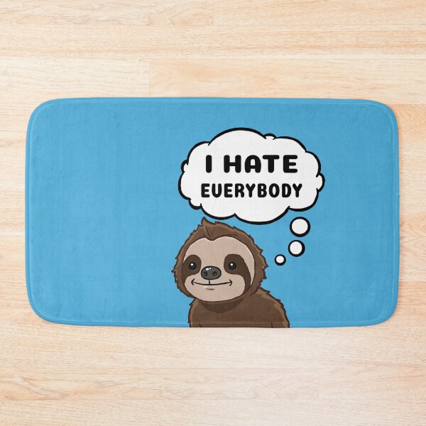Item preview, I hate everybody Sloth thinking designed and sold by jonmlam.