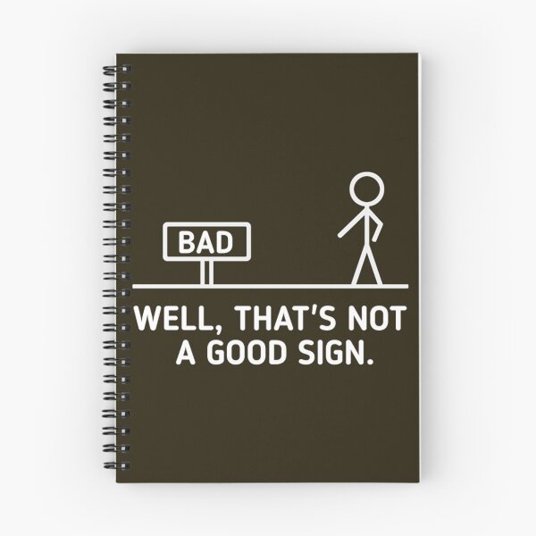 Item preview, Well, That's Not A Good Sign  designed and sold by FarisRammi.